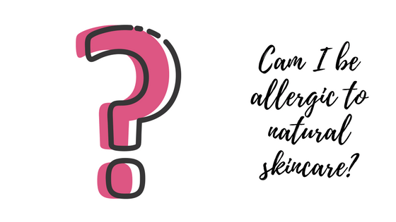 Can I be allergic to a natural skincare product?