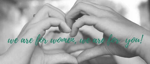 We are for women. We are for you.